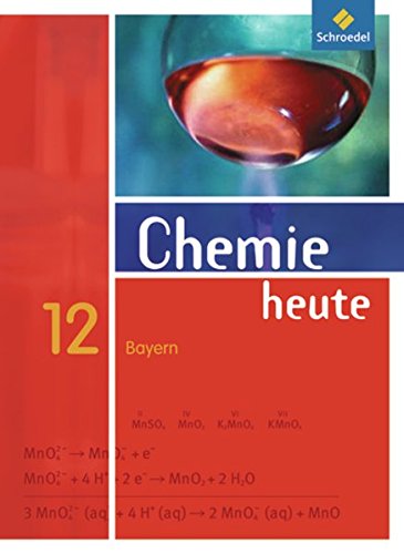Chemie heute SII - Ausgabe 2009 für Bayern: Schülerband 12 von Schroedel Verlag GmbH